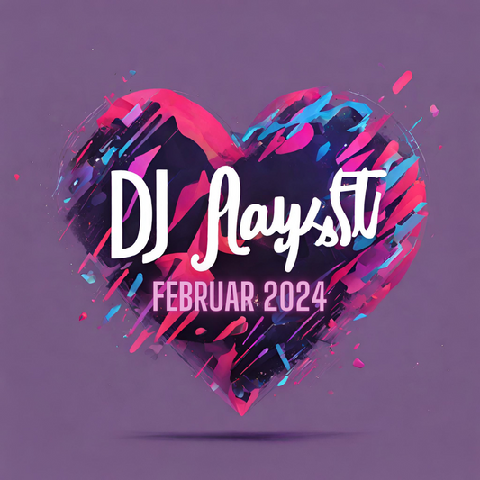 DJ Playlist Februar 2024